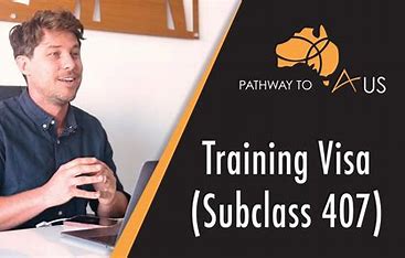 Training Visa (Subclass 407)