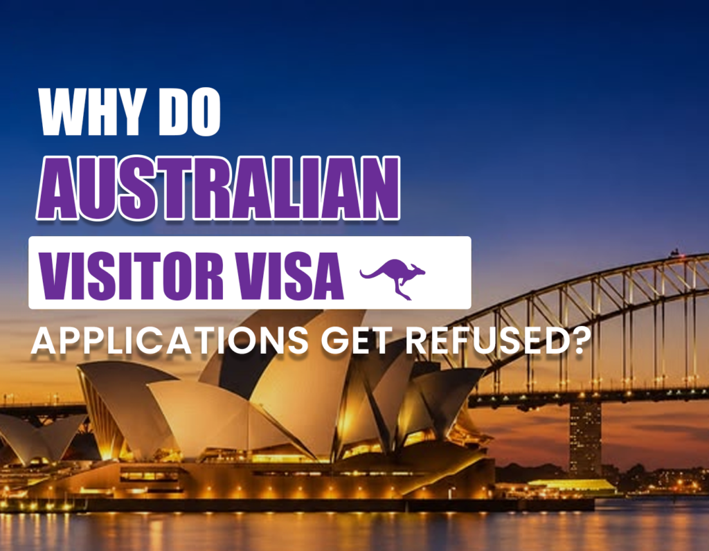 Why Do Australian Visitor Visa Applications Get Refused?